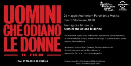 Uomini che odiano le donne, il regista incontra il pubblico all'Auditorium Parco della Musica di Roma