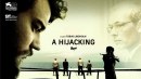 A Hijacking: poster e foto