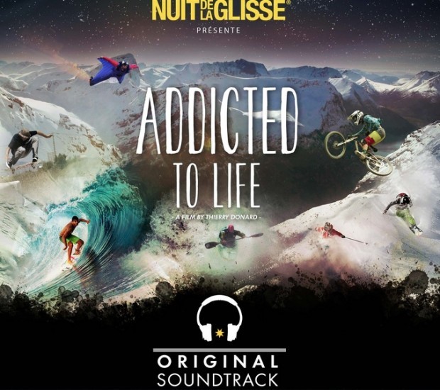 Nuit De La Glisse | Addicted To Life - soundtrack