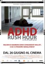 ADHD Rush Hour: locandina e foto del film documentario di Stella Savino