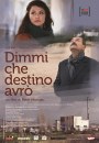 Dimmi che destino avrò