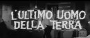 L'ultimo uomo sulla terra - il film dal romanzo Io sono Leggenda di Richard Matheson