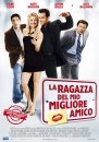 My Best Friend's Girl - La ragazza del mio migliore amico: le locandine internazionali