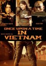 Once Upon a Time in Vietnam: 4 poster dell'action con arti marziali di Dustin Nguyen