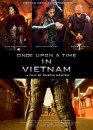 Once Upon a Time in Vietnam: 4 poster dell'action con arti marziali di Dustin Nguyen