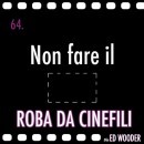 Roba da Cinefili: immagini dal gruppo Facebook di Ed Wooder