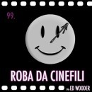 Roba da Cinefili: immagini dal gruppo Facebook di Ed Wooder