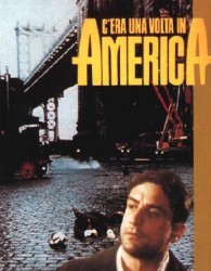 C'era una volta in America - Regia Sergio Leone