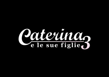 Caterina e le sue figlie 3