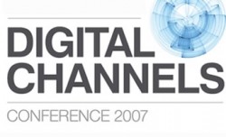 Digital Channel Conference 2007