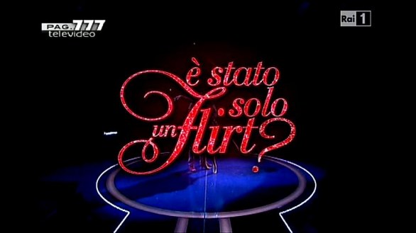 E' stato solo un flirt - Prima puntata del 21 aprile 2012