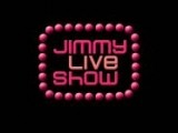 Jimmy Live Show