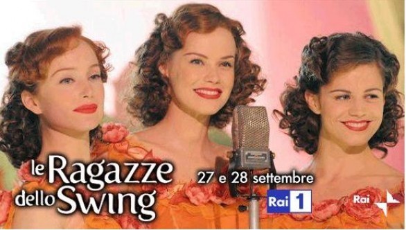 Le Ragazze dello Swing, la fiction di RaiUno