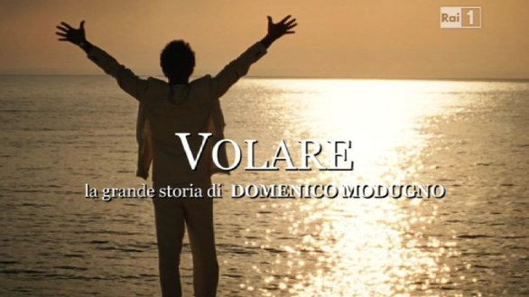 Volare - La grande storia di Domenico Modugno